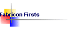 Fabricon Firsts